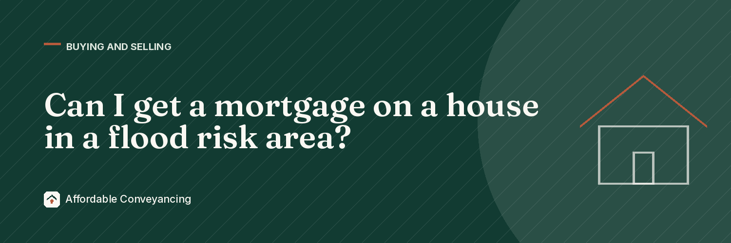 Can I get a mortgage on a house in a flood risk area?